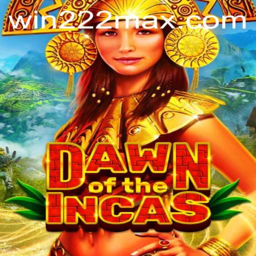 An In-Depth Exploration of DawnoftheIncas and the Role of Win222.com